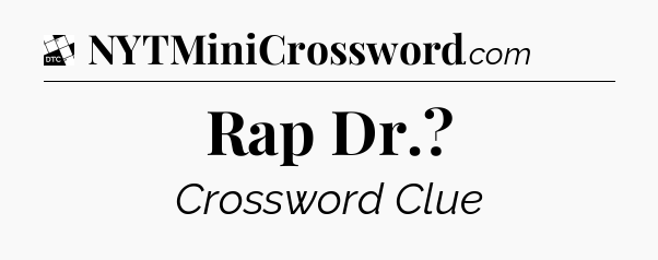 Rap Dr - Daily Themed Classic Crossword