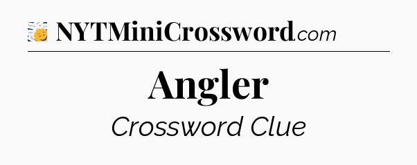 Angler - 7 Little Words