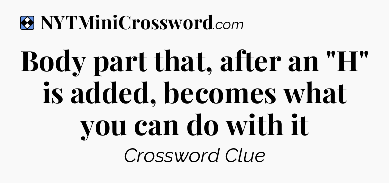 Solution: Body part that, after an 