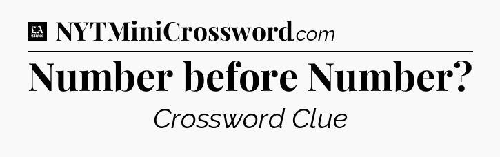 Number before Number - LA Times Crossword