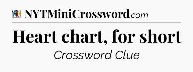 Heart chart, for short Crossword Clue