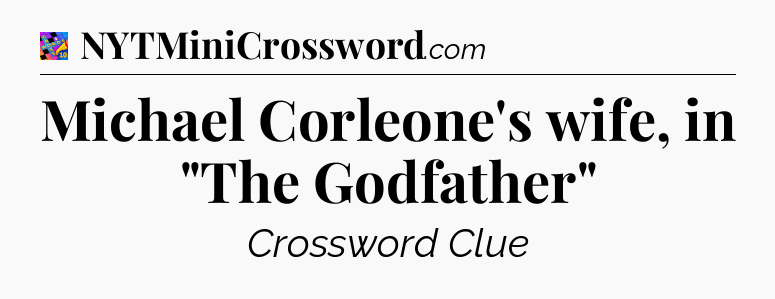 Michael Corleone's wife, in 