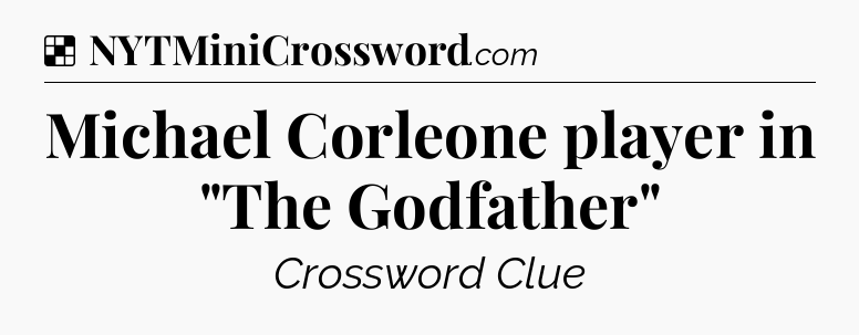 Solution: Michael Corleone player in 
