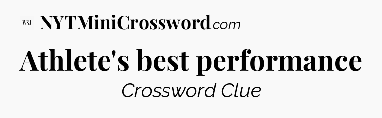 Athlete's best performance - WSJ Crossword