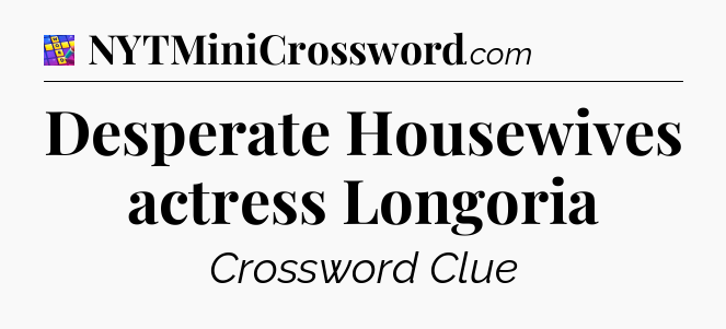 Desperate Housewives actress Longoria Codycross