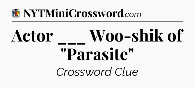 Actor ___ Woo-shik of 