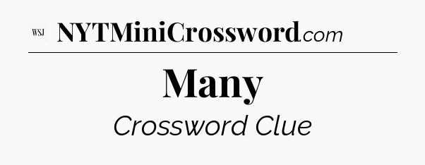 Many - WSJ Crossword