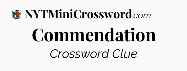 Commendation Crossword Clue