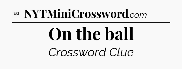 On the ball - WSJ Crossword