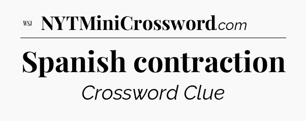 Spanish contraction - WSJ Crossword