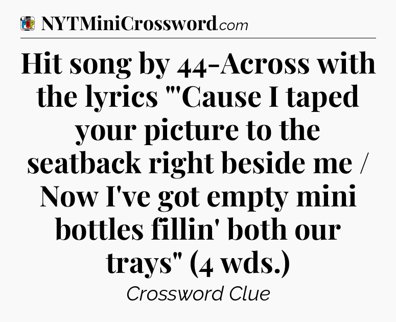 Hit song by 44-Across with the lyrics 