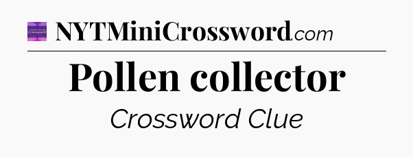 Pollen collector - Thomas Joseph Crossword