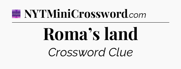 Roma’s land - Thomas Joseph Crossword