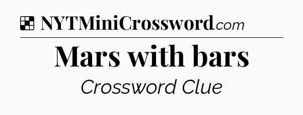 Solution: Mars with bars - NYT Crossword