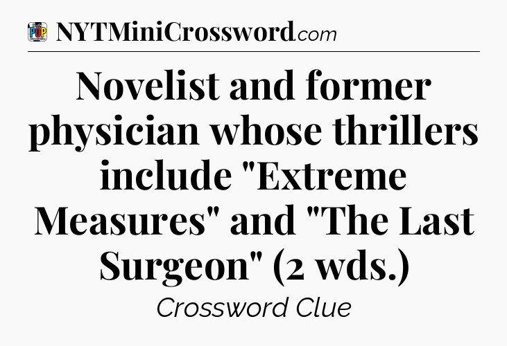Novelist and former physician whose thrillers include 