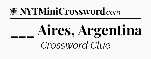 ___ Aires, Argentina Crossword Clue