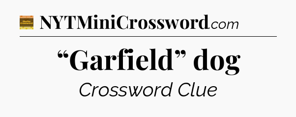 “Garfield” dog crossword clue Eugene Sheffer
