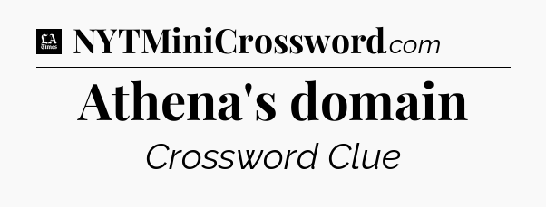 Athena's domain - LA Times Crossword