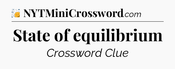 State of equilibrium - 7 Little Words