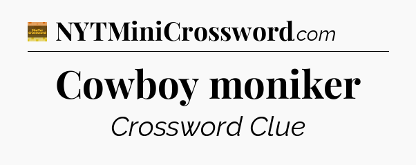 Cowboy moniker crossword clue Eugene Sheffer