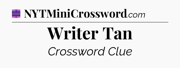 Writer Tan - Thomas Joseph Crossword