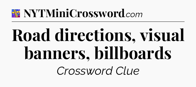 Road directions, visual banners, billboards Codycross