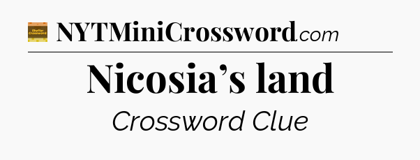 Nicosia’s land - Eugene Sheffer Crossword