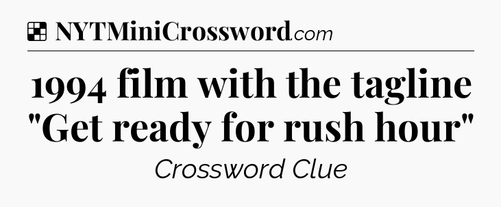 Solution: 1994 film with the tagline 