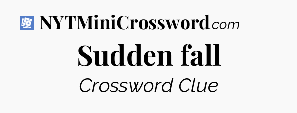Sudden fall Puzzle Page Crossword Clue
