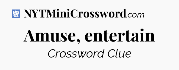 Amuse, entertain Puzzle Page Crossword Clue