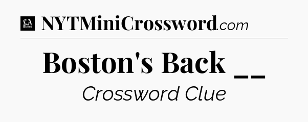 Boston's Back __ - LA Times Crossword