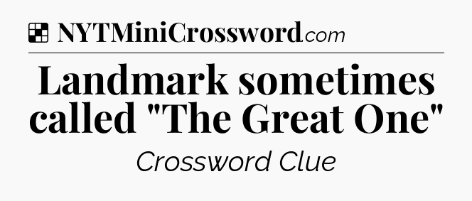 Solution: Landmark sometimes called 