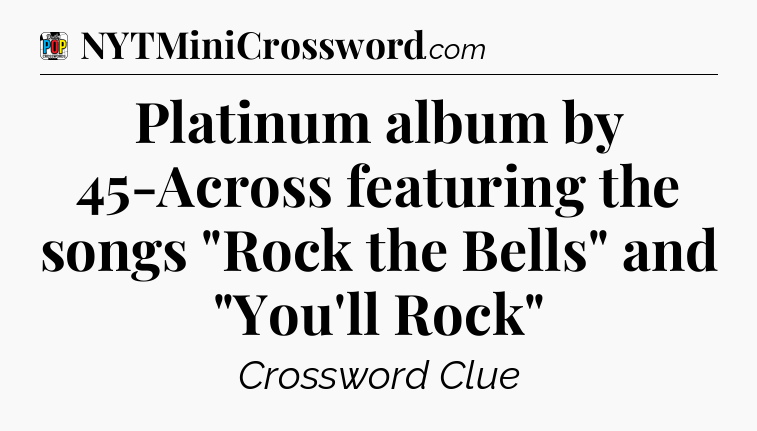 Platinum album by 45-Across featuring the songs 