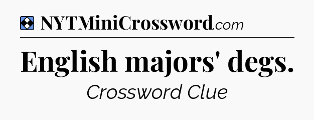 Solution: English majors' degs - NYT Mini Crossword