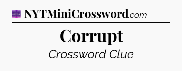 Corrupt - Thomas Joseph Crossword