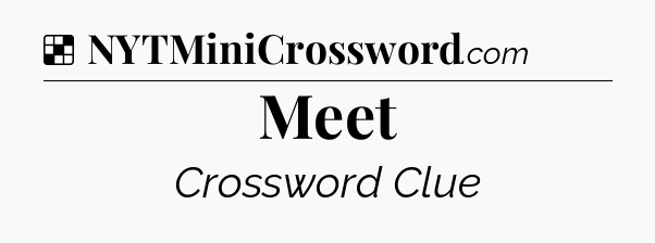 Solution: Meet - NYT Crossword