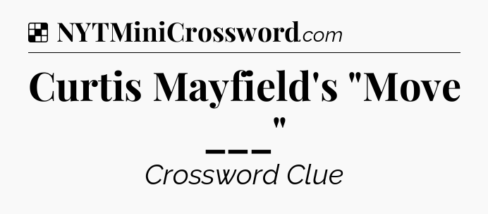 Solution: Curtis Mayfield's 