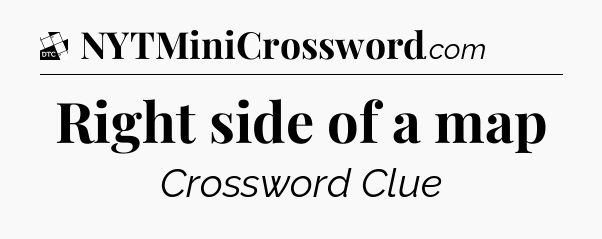 Right side of a map - Daily Themed Classic Crossword