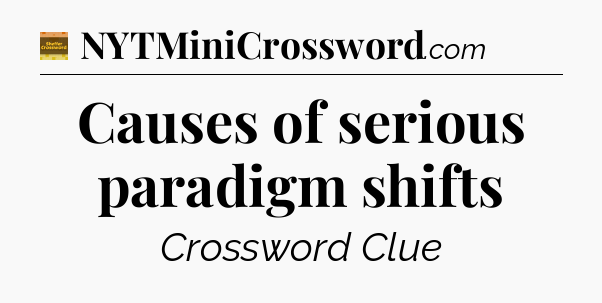 Causes of serious paradigm shifts - Eugene Sheffer Crossword