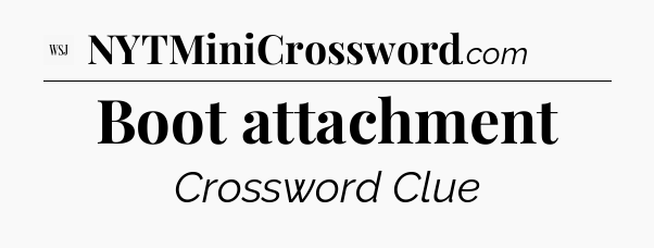 Boot attachment - WSJ Crossword