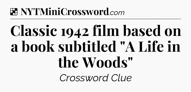 Solution: Classic 1942 film based on a book subtitled 