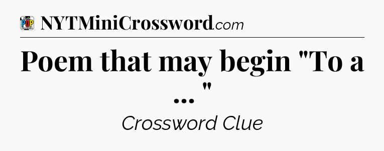 Poem that may begin 