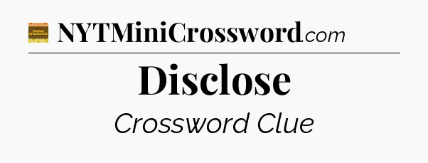 Disclose - Eugene Sheffer Crossword