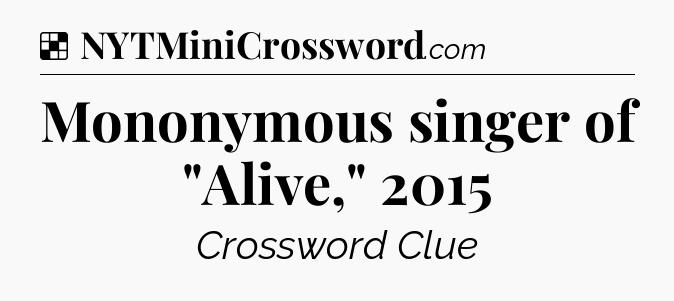 Solution: Mononymous singer of 