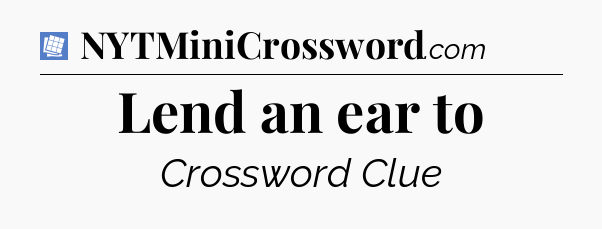 Lend an ear to Puzzle Page Crossword Clue