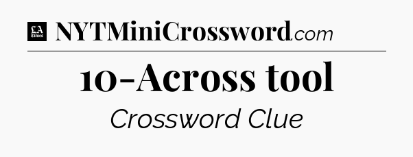 10-Across tool - LA Times Crossword