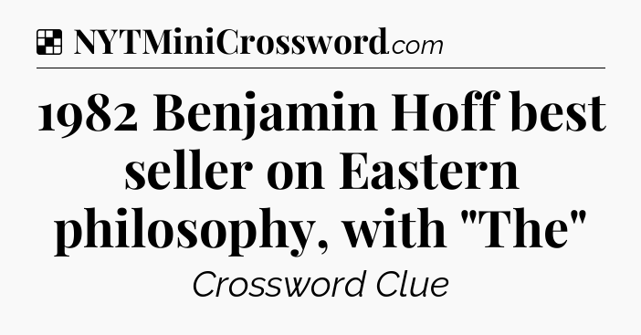 Solution: 1982 Benjamin Hoff best seller on Eastern philosophy, with 