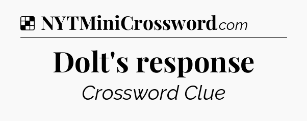Solution: Dolt's response - NYT Crossword