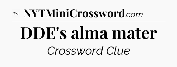 DDE's alma mater - WSJ Crossword
