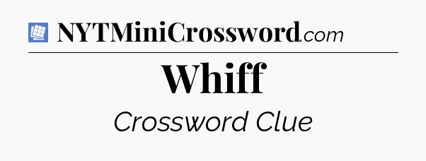 Whiff Puzzle Page Crossword Clue